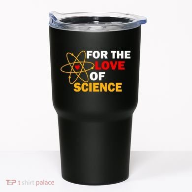 For The Love Of Science Tumbler