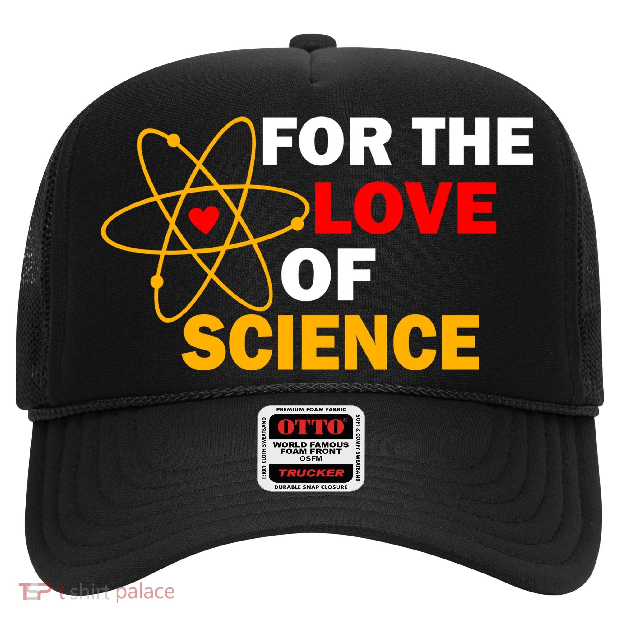 For The Love Of Science Hat