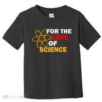 For The Love Of Science Toddler T-Shirt thumb 0