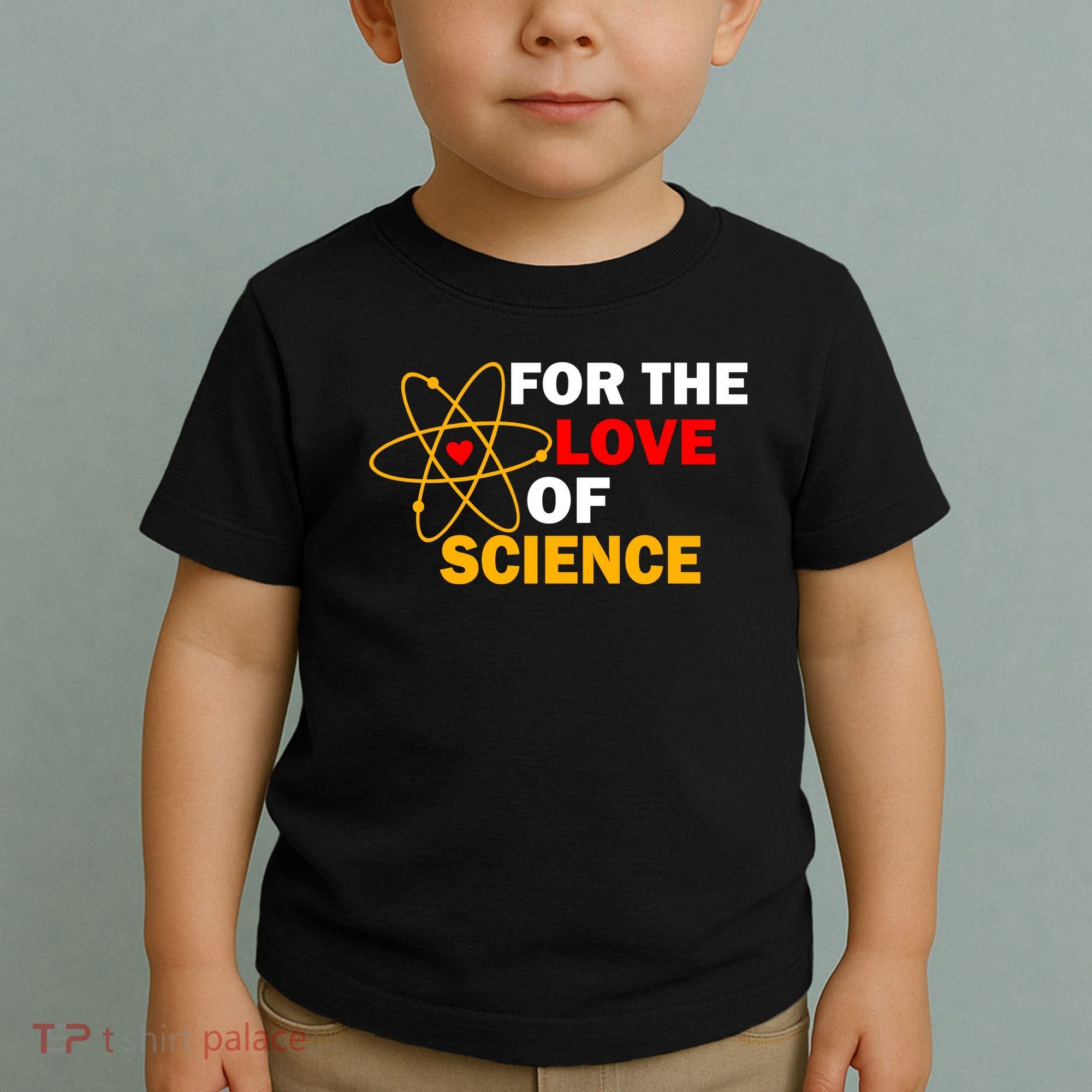 For The Love Of Science Toddler T-Shirt