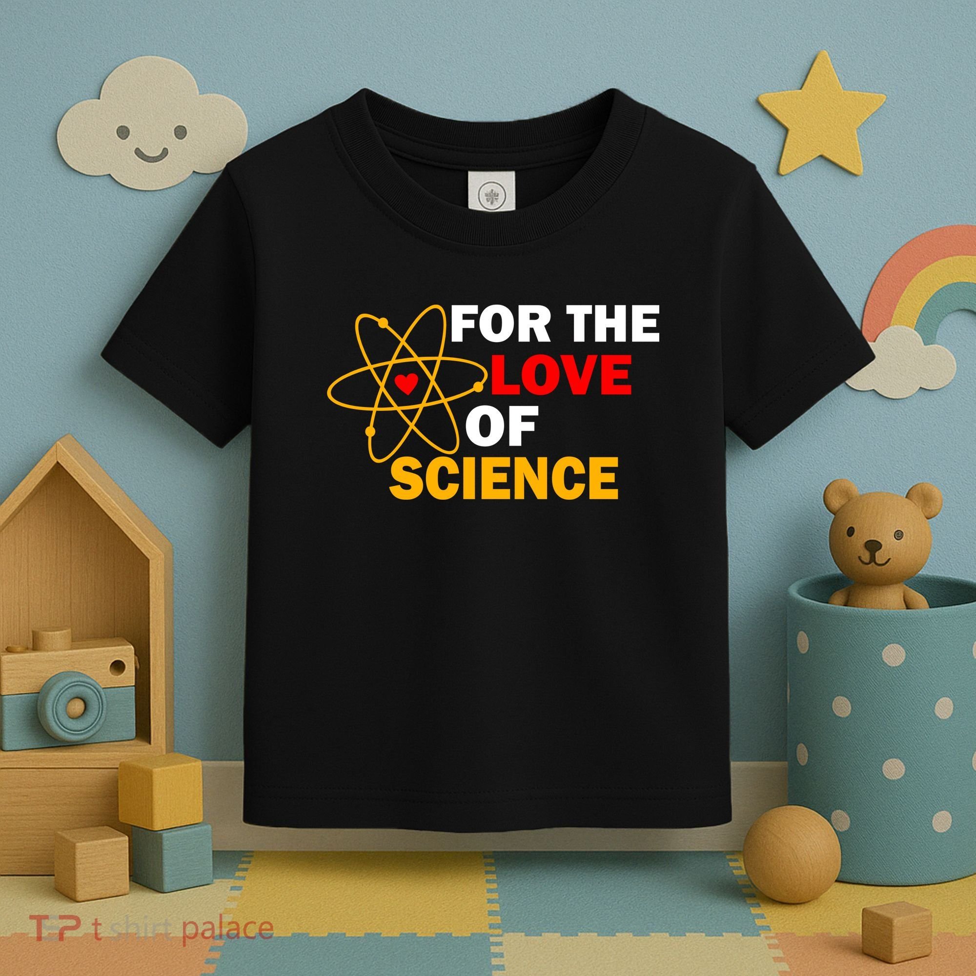 For The Love Of Science Toddler T-Shirt