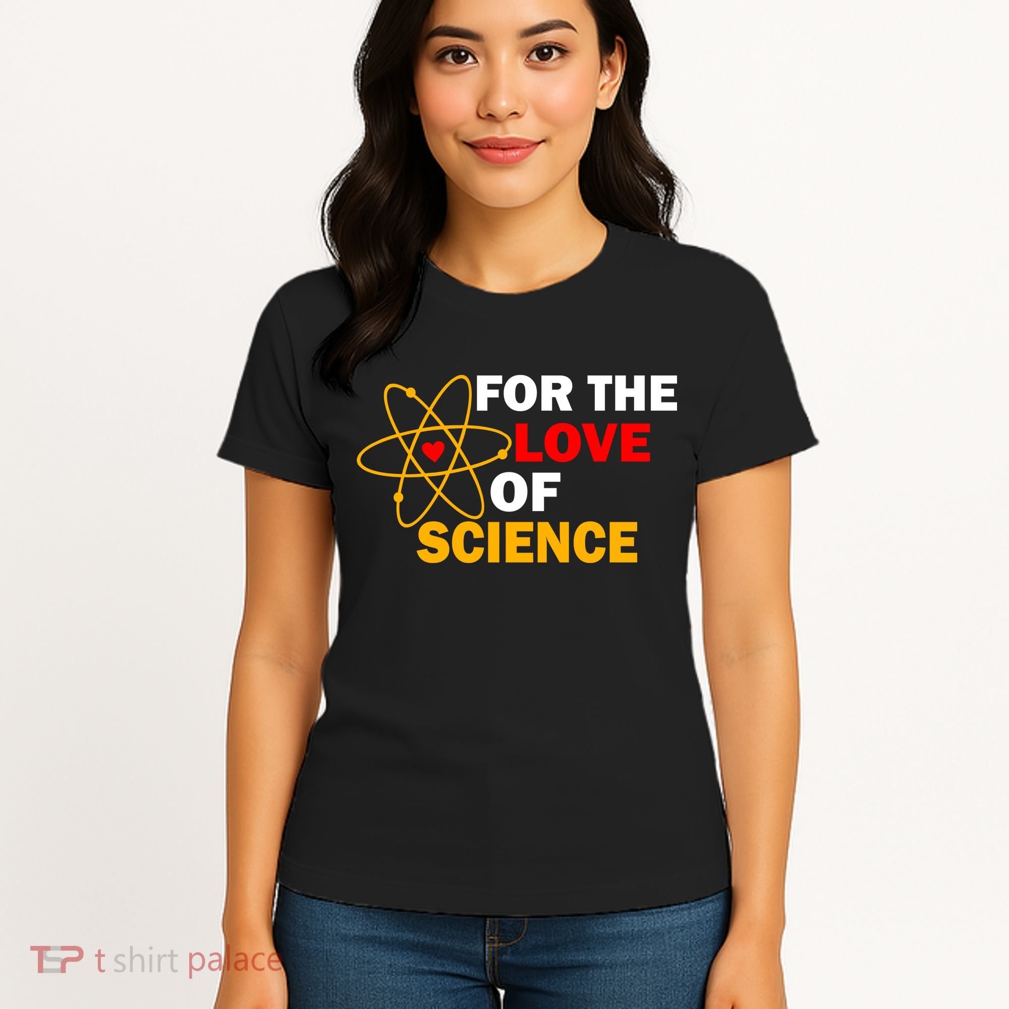 For The Love Of Science Women's T-Shirt