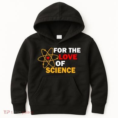 For The Love Of Science Kids Hoodie