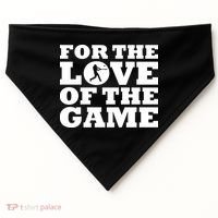 For The Love of the Game USA-Made Doggie Bandana thumb 0