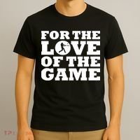 For The Love of the Game T-Shirt thumb 3