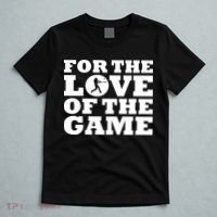 For The Love of the Game T-Shirt thumb 5