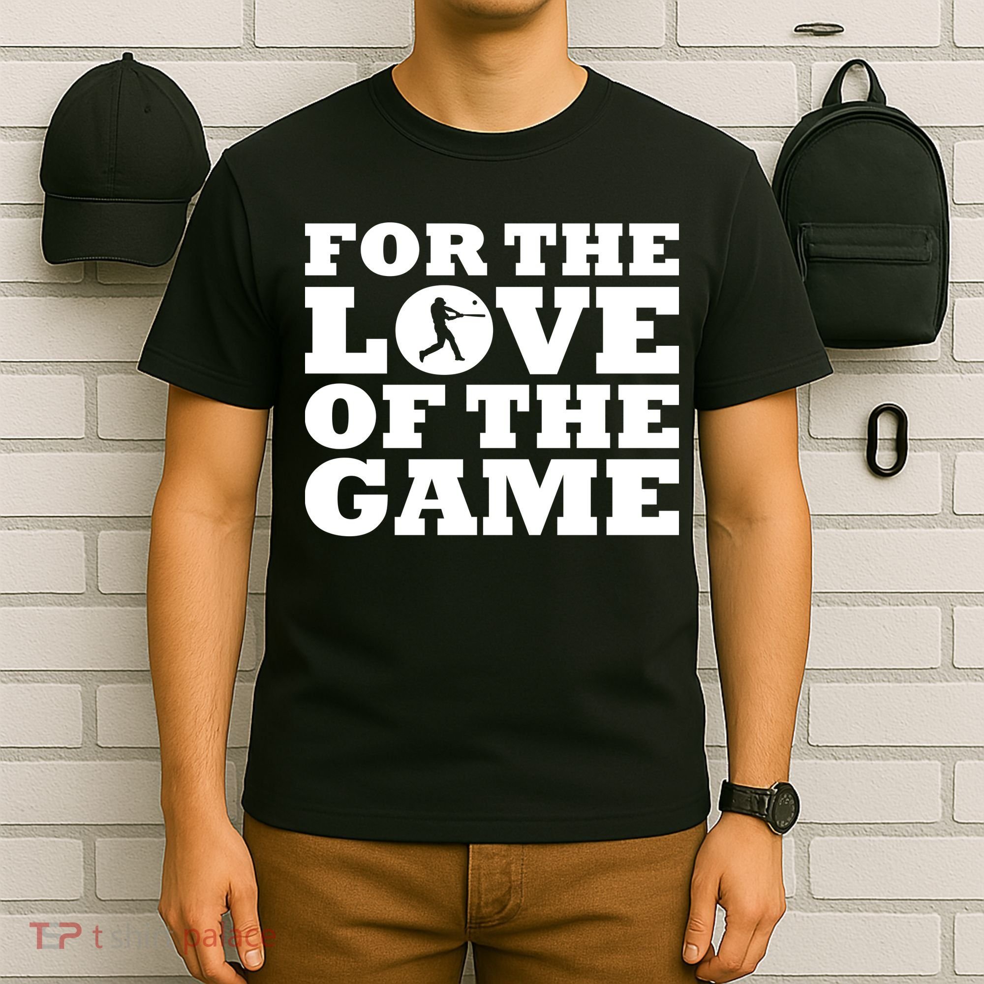 For The Love of the Game T-Shirt