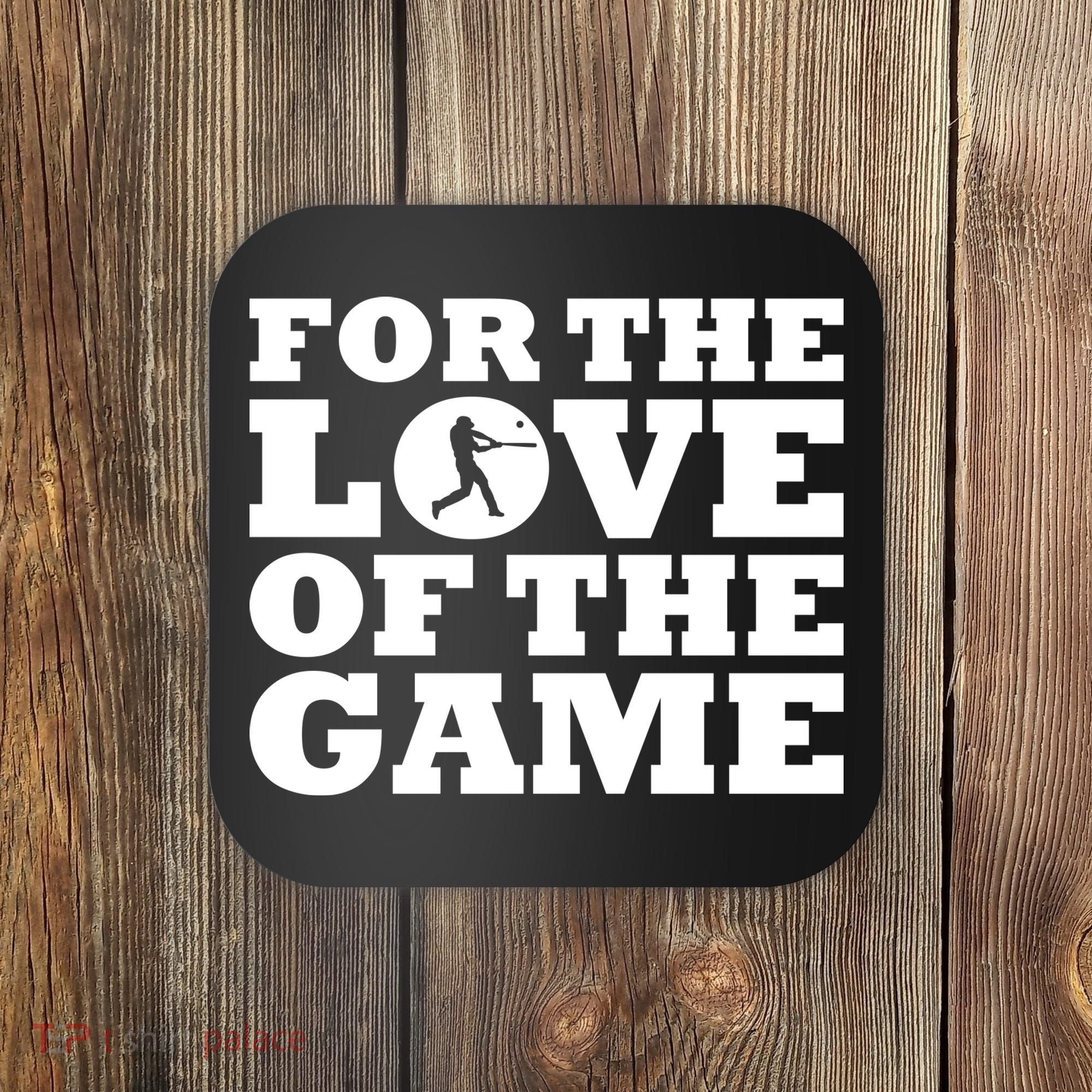 For The Love of the Game Coaster