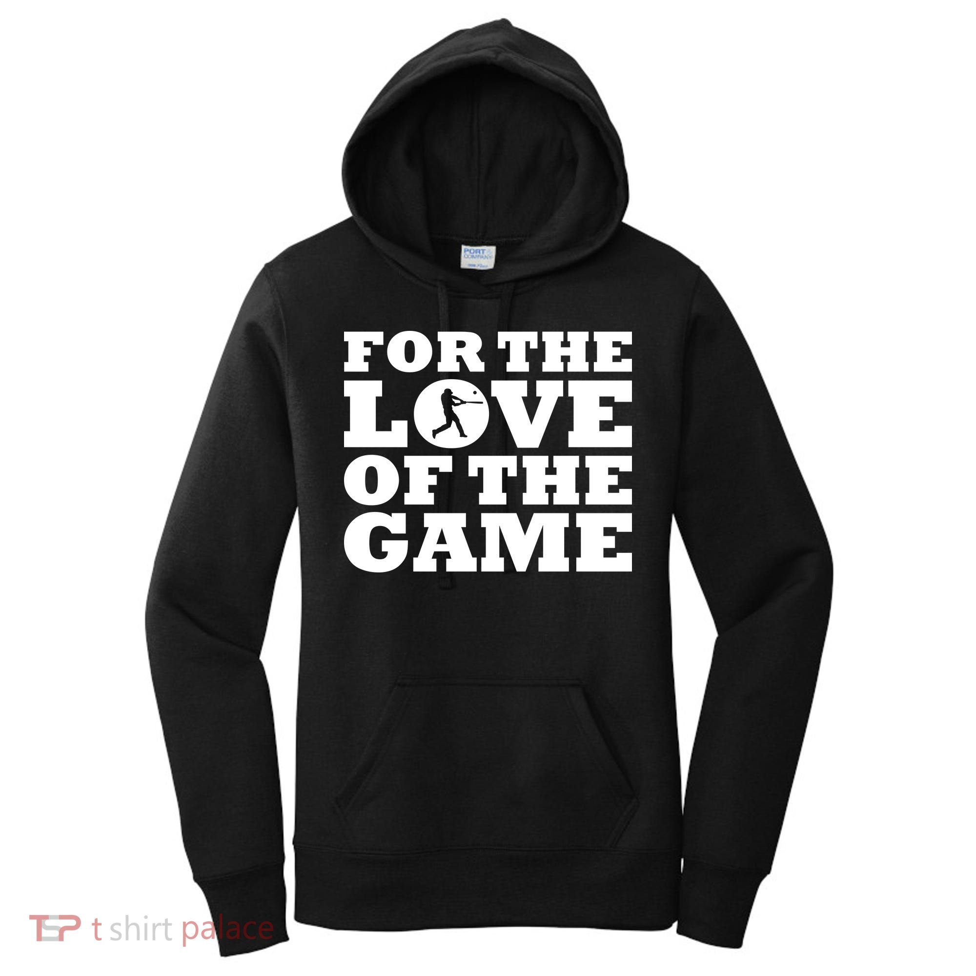 For The Love of the Game Women's Hoodie