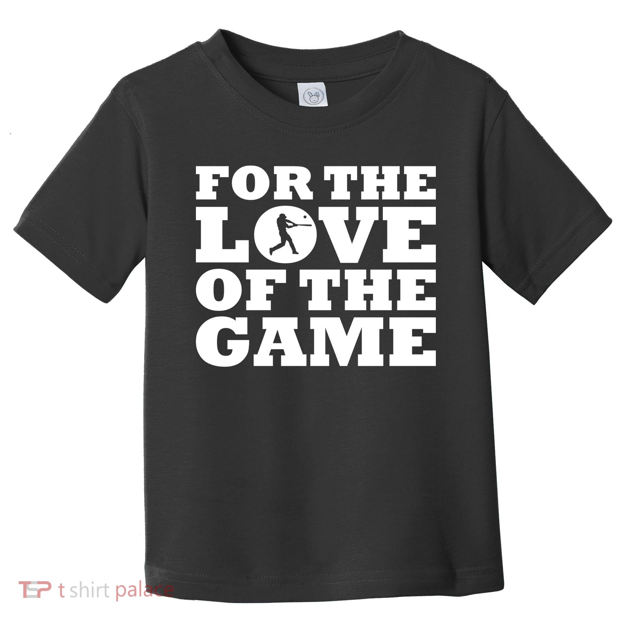 For The Love of the Game Toddler T-Shirt