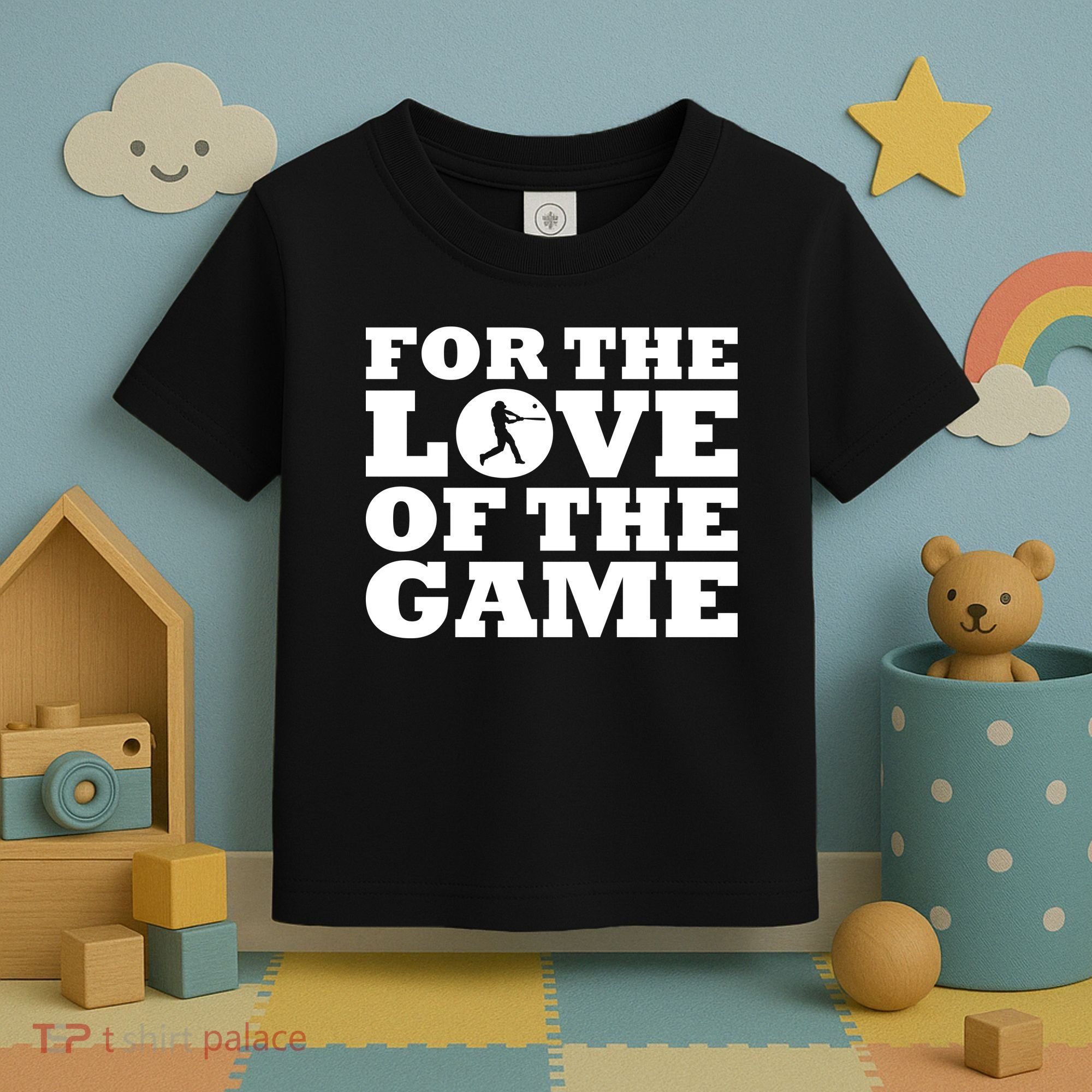 For The Love of the Game Toddler T-Shirt