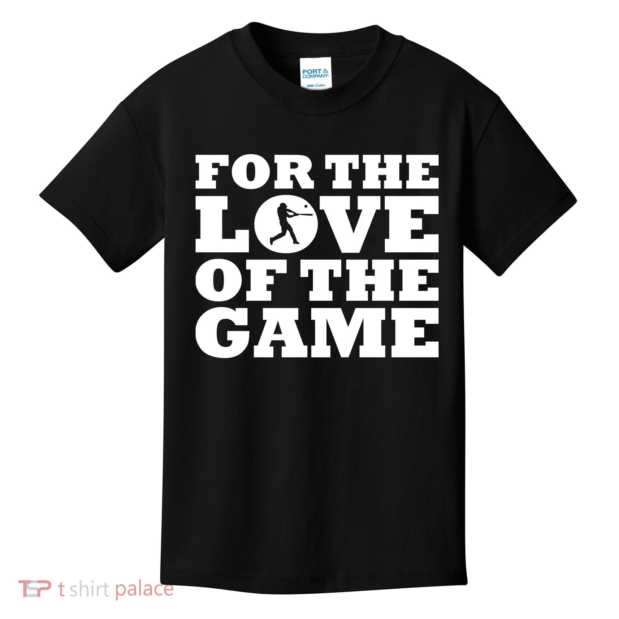 For The Love of the Game Kids T-Shirt