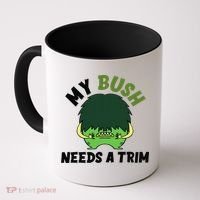 Funny Offensive Rude Novelty My Bush Needs A Trim Hairstyle Coffee Mug thumb 0