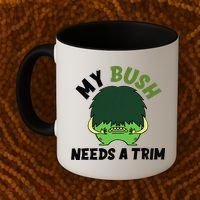 Funny Offensive Rude Novelty My Bush Needs A Trim Hairstyle Coffee Mug thumb 2