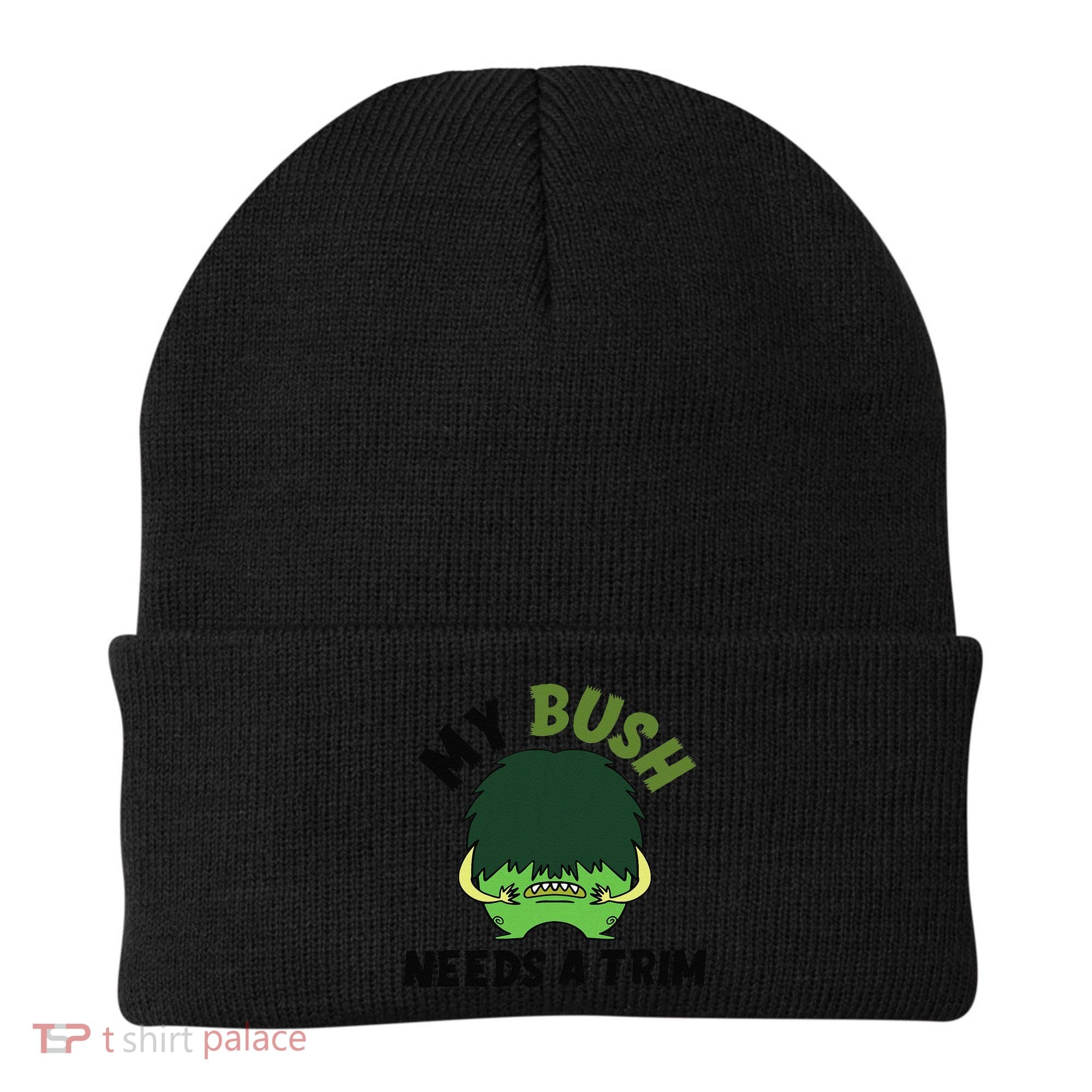 Funny Offensive Rude Novelty My Bush Needs A Trim Hairstyle Beanie