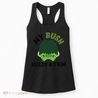 Funny Offensive Rude Novelty My Bush Needs A Trim Hairstyle Women's Tank Top thumb 0