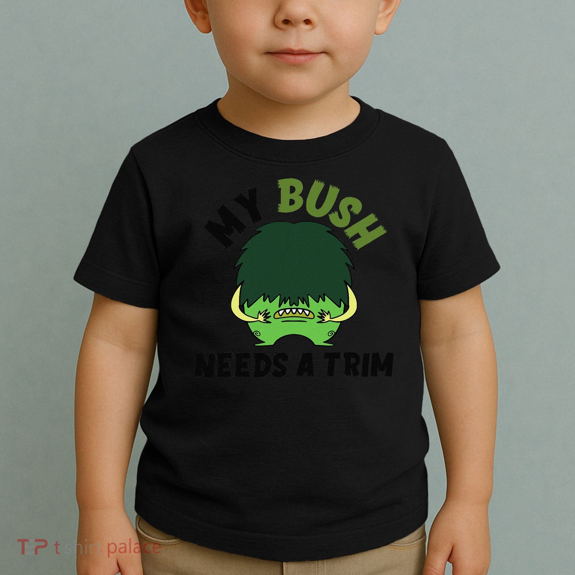 Funny Offensive Rude Novelty My Bush Needs A Trim Hairstyle Toddler T-Shirt