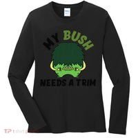 Funny Offensive Rude Novelty My Bush Needs A Trim Hairstyle Women's Long Sleeve Shirt thumb 0