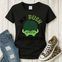 Funny Offensive Rude Novelty My Bush Needs A Trim Hairstyle Women's T-Shirt thumb 3