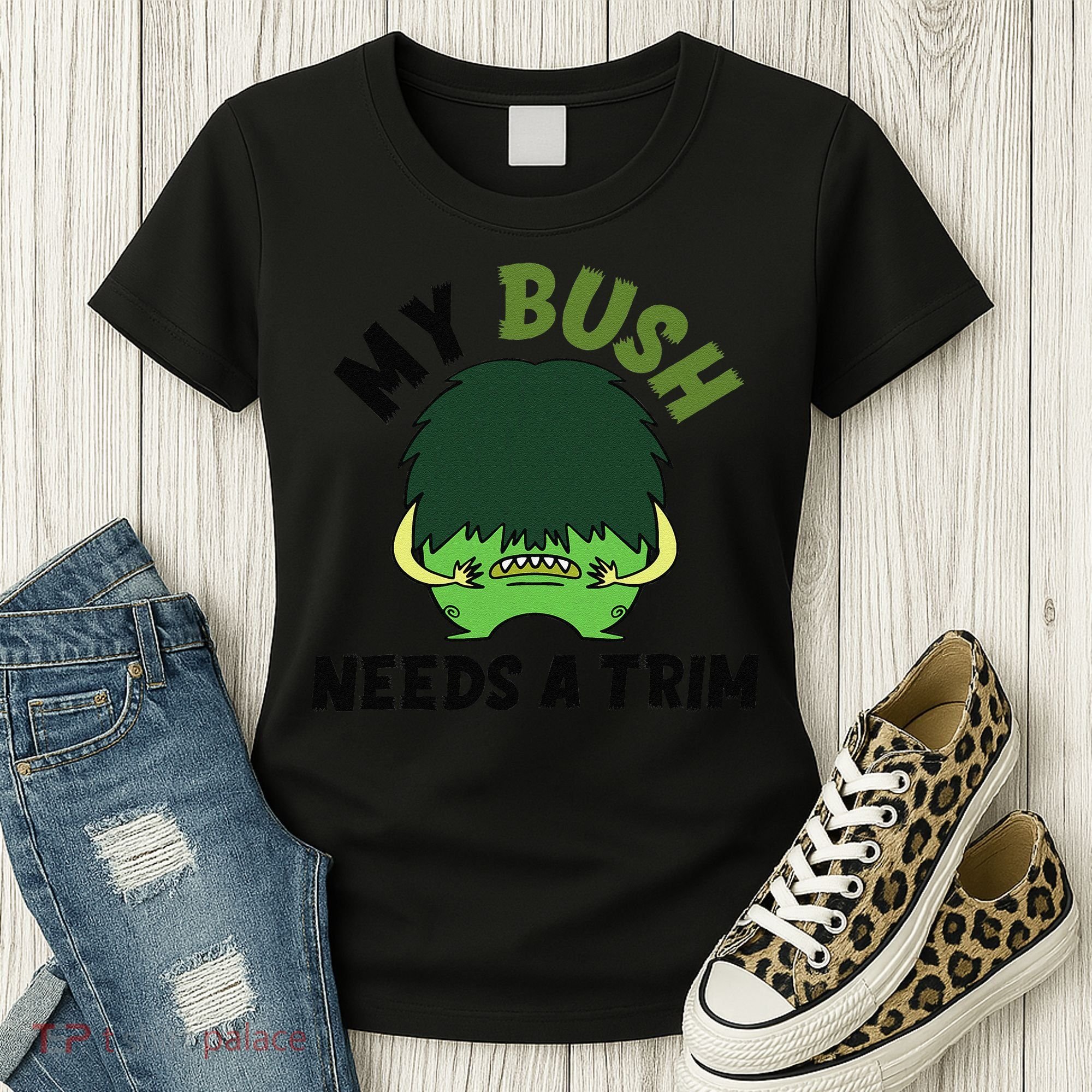 Funny Offensive Rude Novelty My Bush Needs A Trim Hairstyle Women's T-Shirt