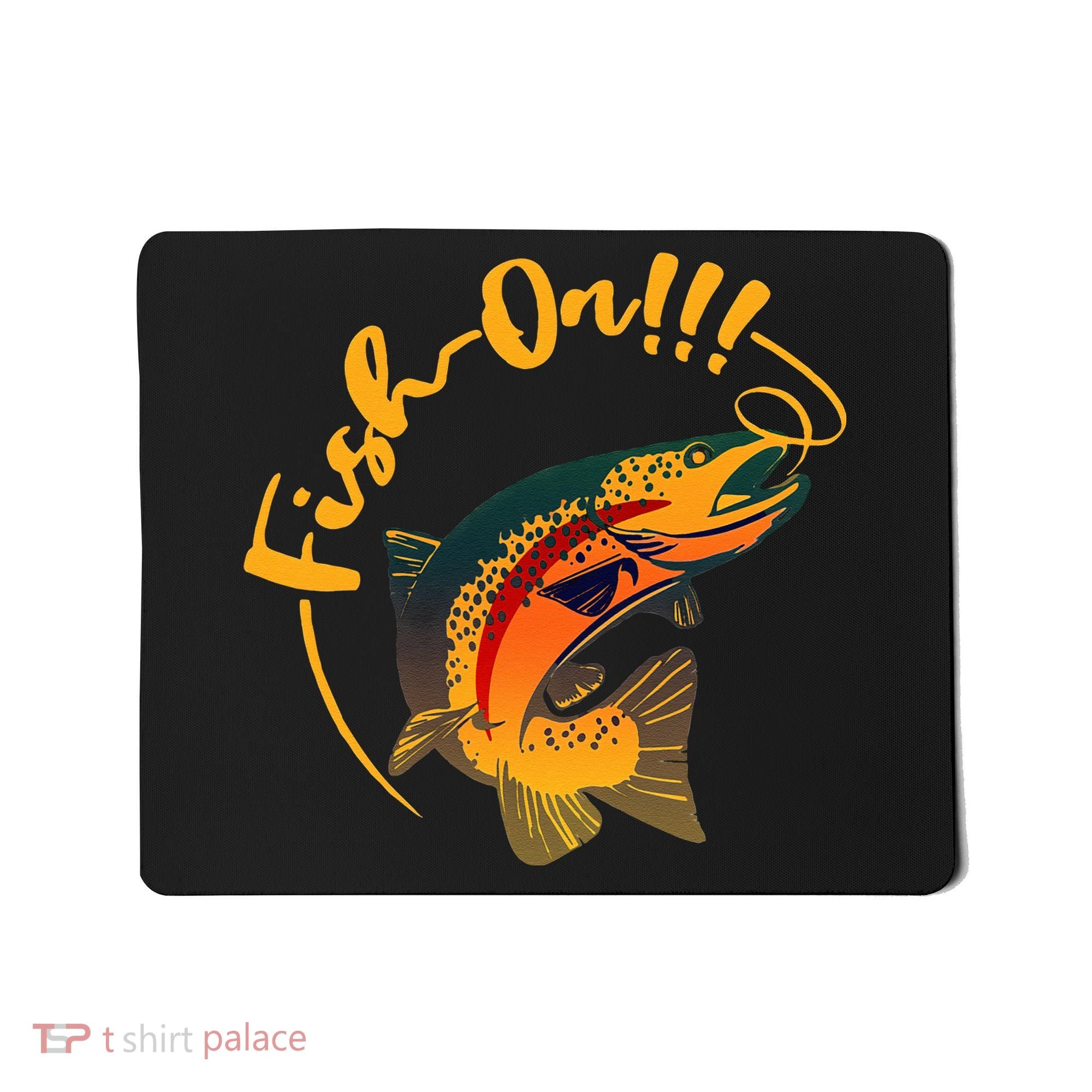 Fish On!!! Rainbow Trout Fishing Mousepad