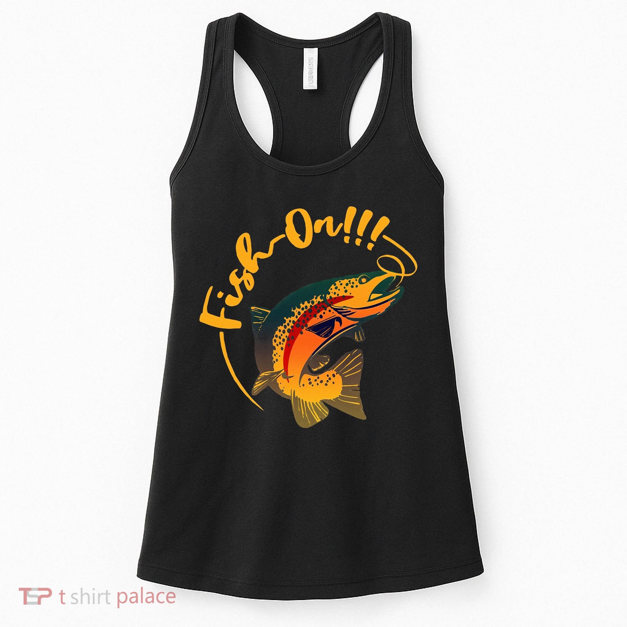 Fish On!!! Rainbow Trout Fishing Women's Tank Top