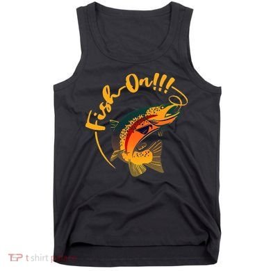 Fish On!!! Rainbow Trout Fishing Tank Top