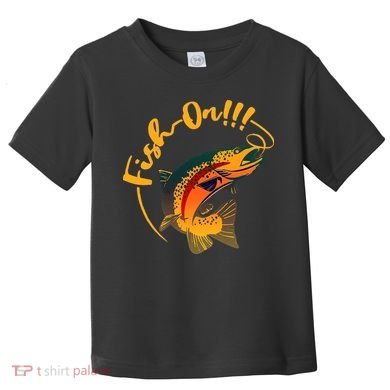 Fish On!!! Rainbow Trout Fishing Toddler T-Shirt