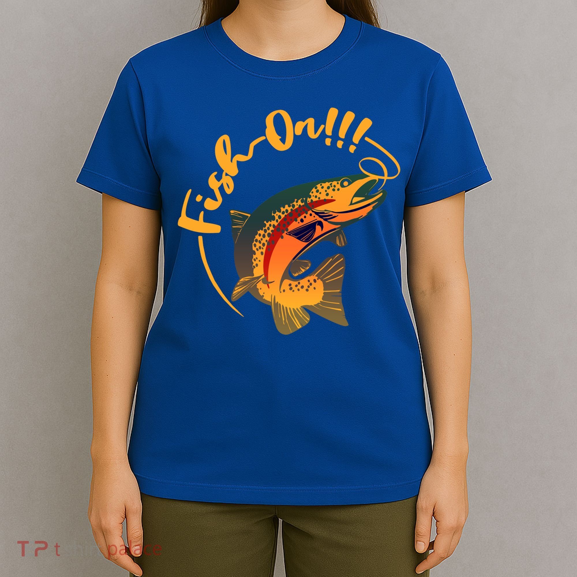 Fish On!!! Rainbow Trout Fishing Funny Gift T-Shirt