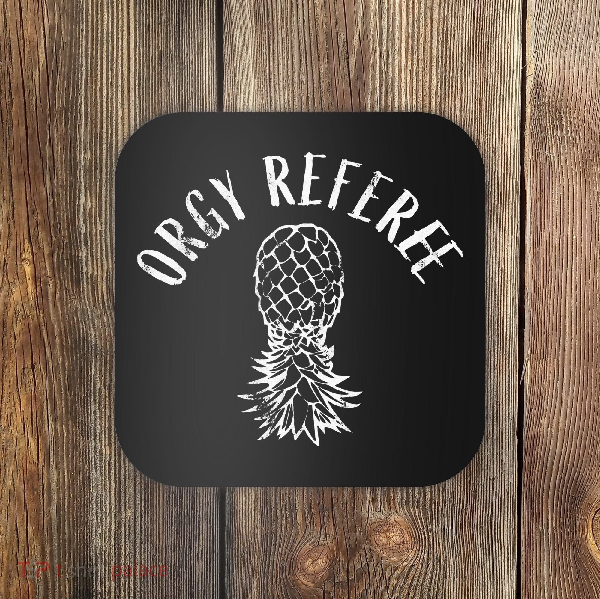 Funny Orgy Referee Upside Down Pineapple Swinger Coaster