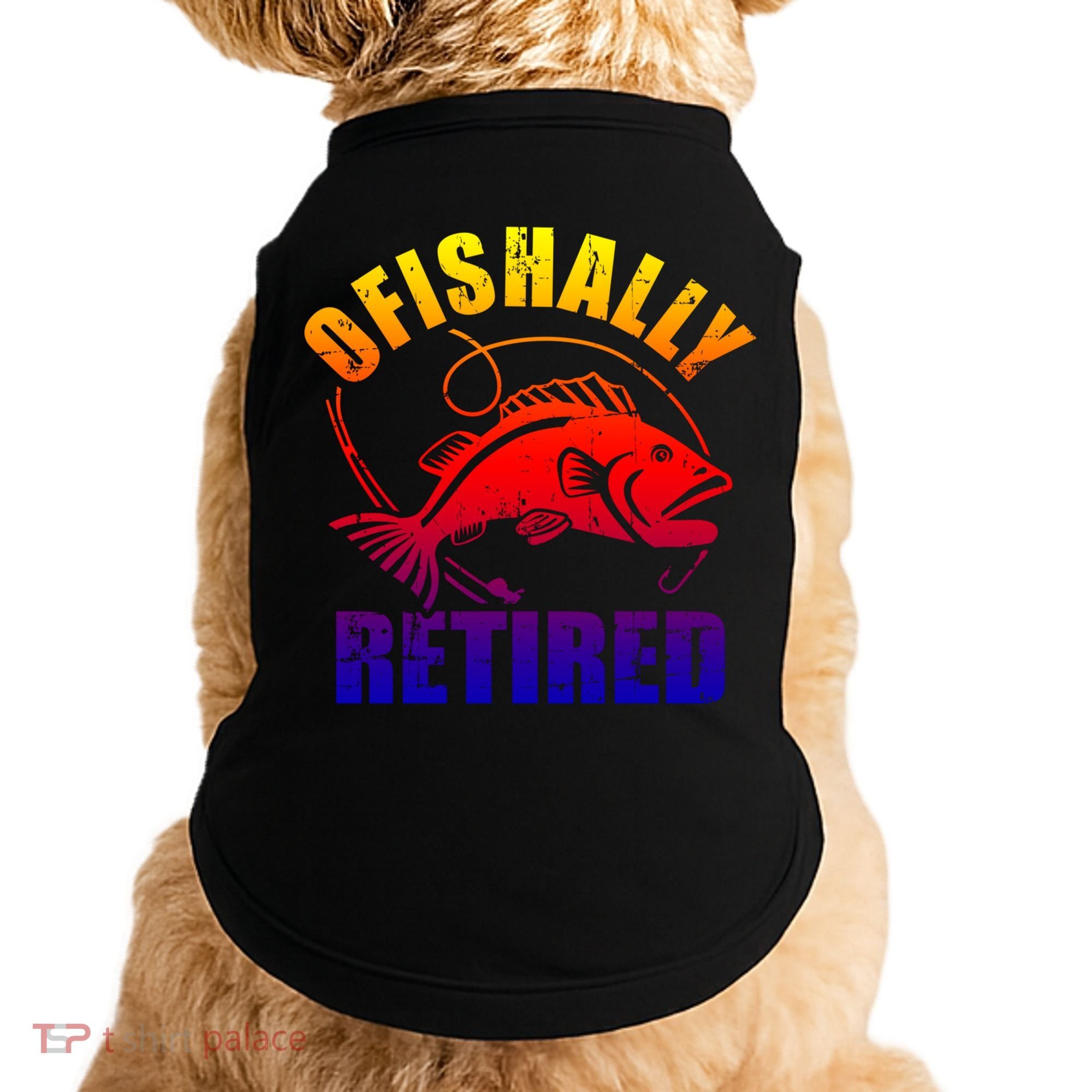Fishing Ofishally Retired Gift Doggie Tank