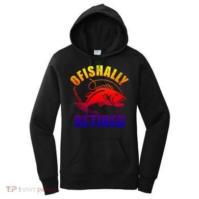 Fishing Ofishally Retired Gift Women's Hoodie