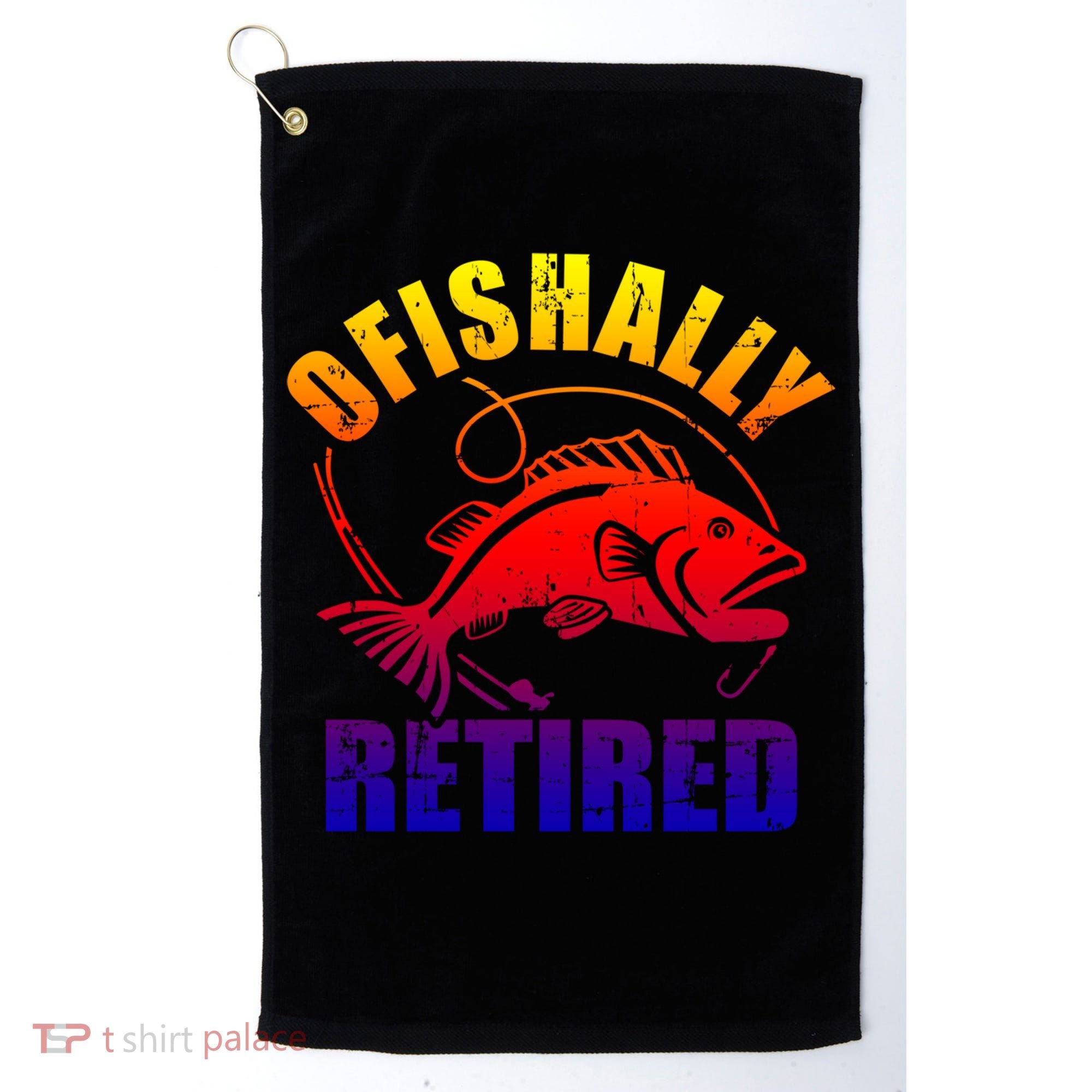 Fishing Ofishally Retired Gift Golf Towel