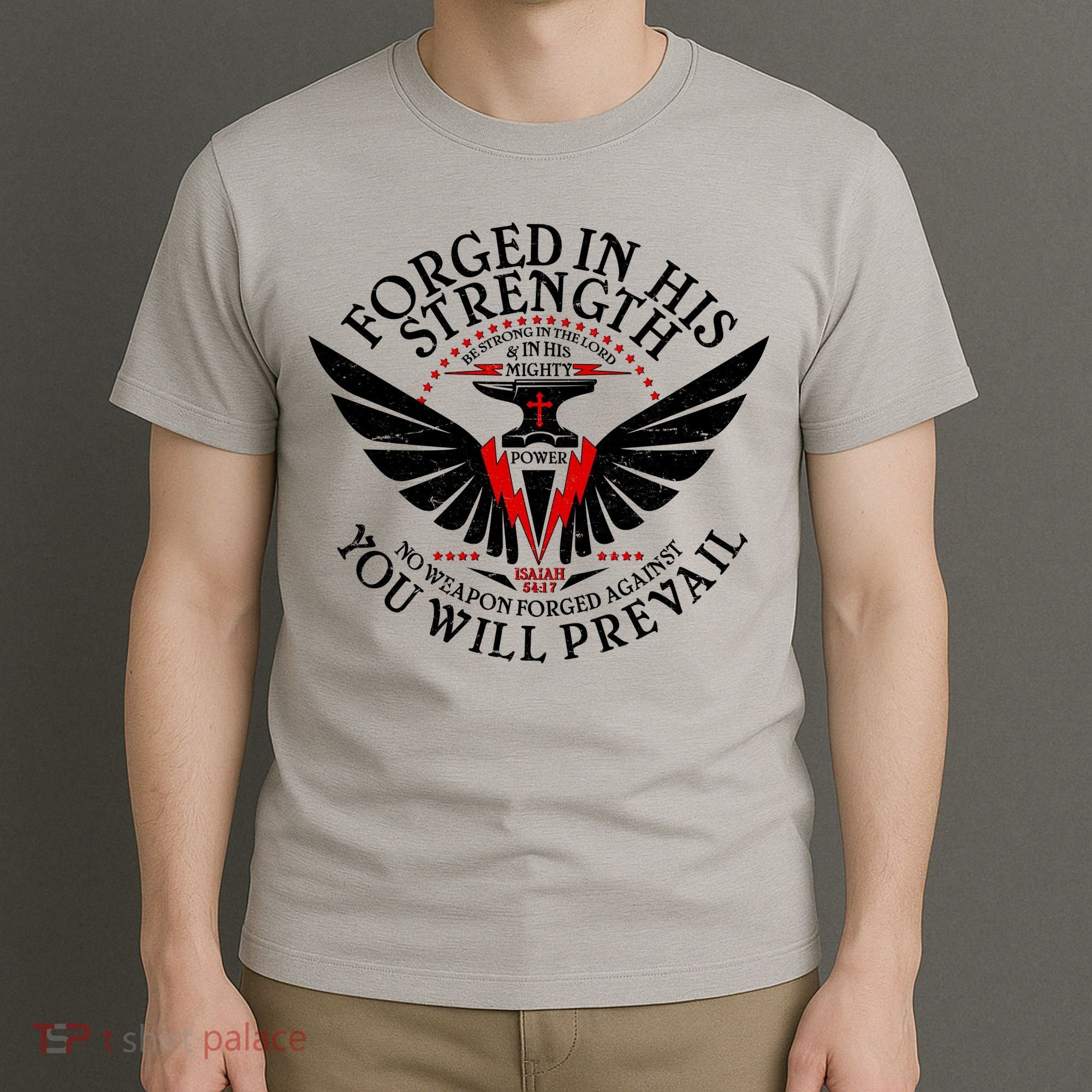 Forged In His Strength T-Shirt