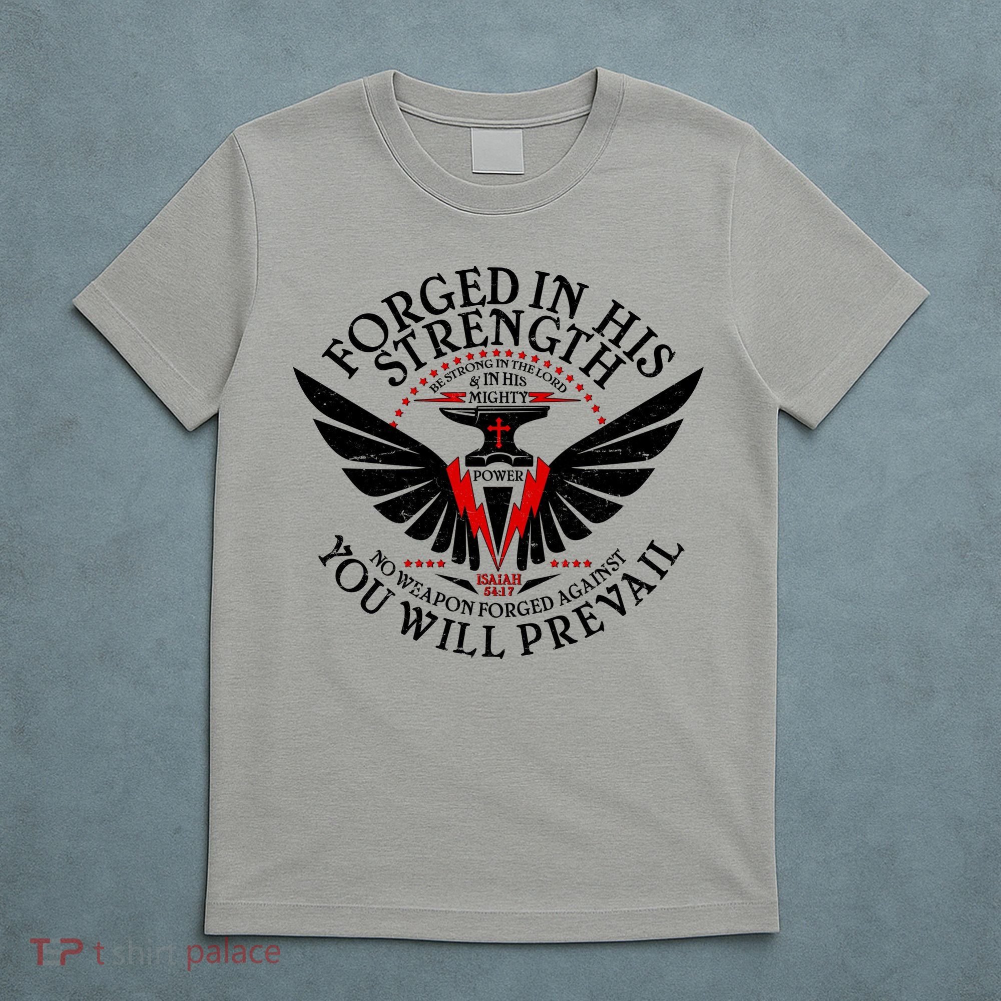 Forged In His Strength T-Shirt