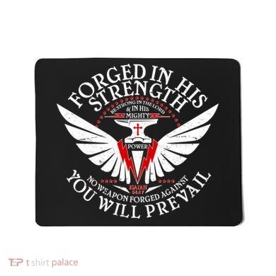 Forged In His Strength Mousepad