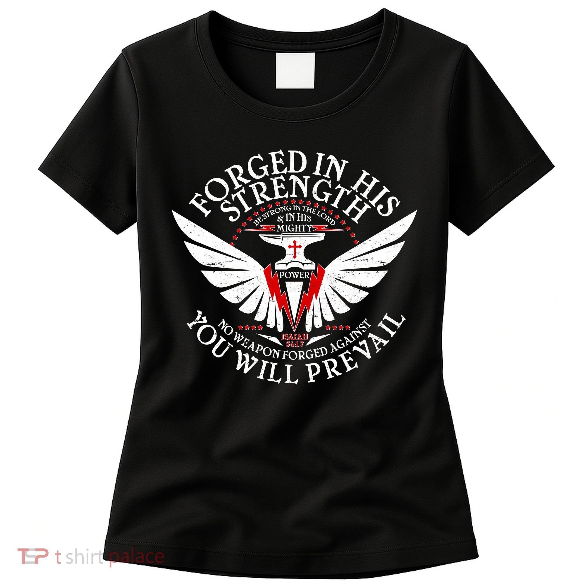 Forged In His Strength Women's T-Shirt