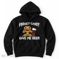 Forget Candy Give Me Beer Hoodie thumb 0