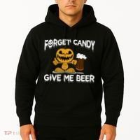Forget Candy Give Me Beer Hoodie thumb 2