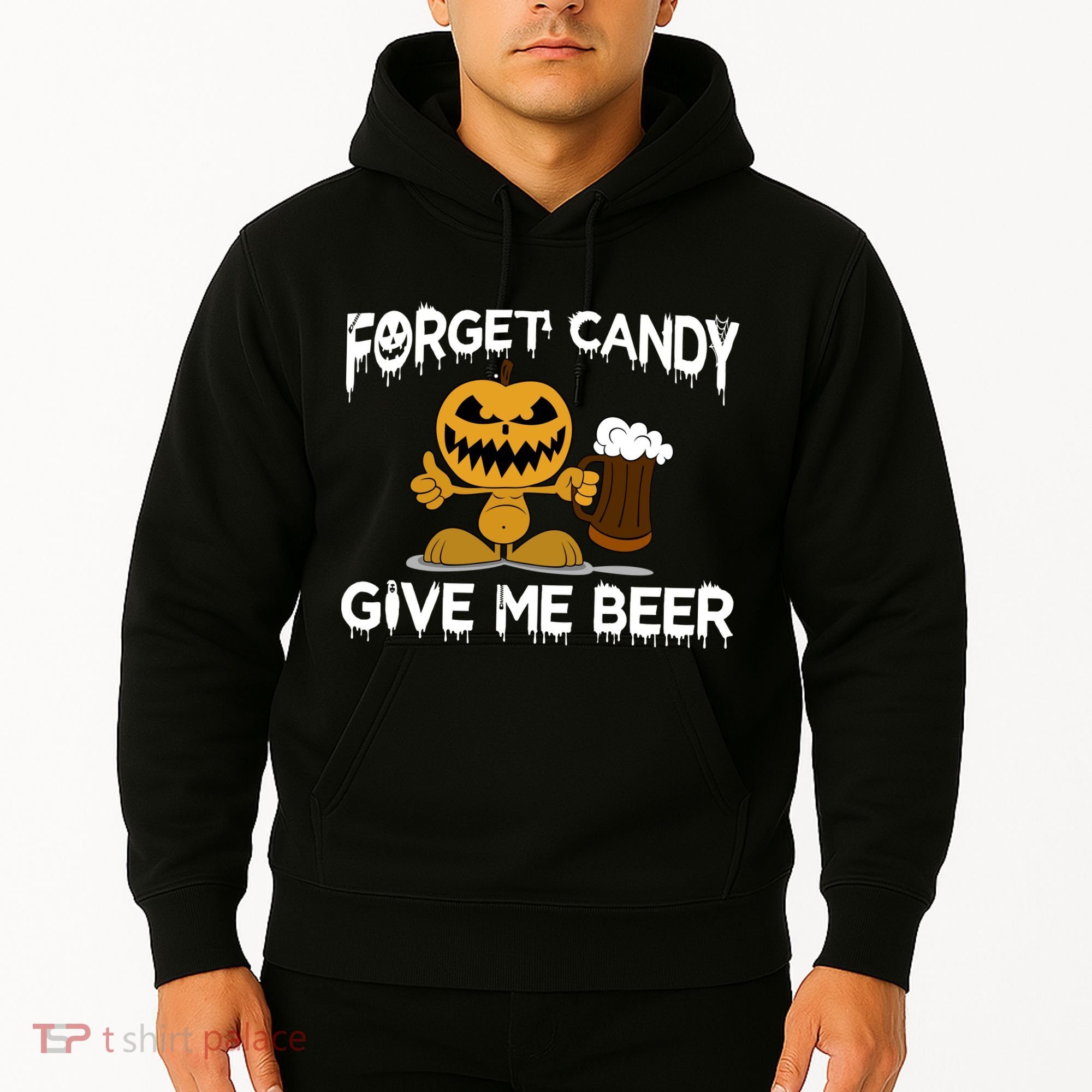 Forget Candy Give Me Beer Hoodie