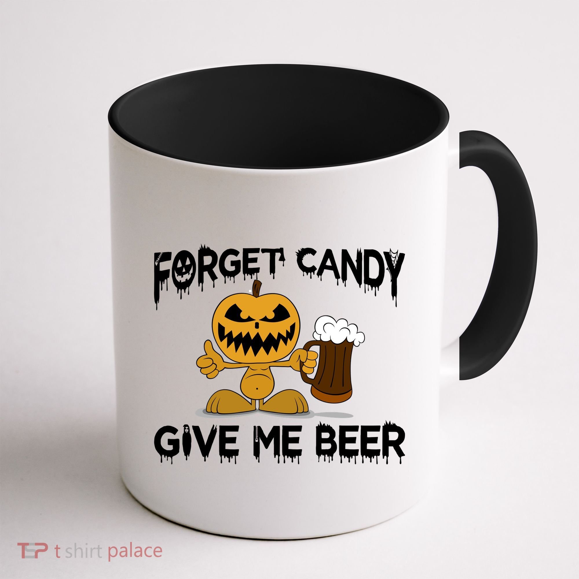 Forget Candy Give Me Beer Coffee Mug