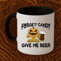 Forget Candy Give Me Beer Coffee Mug thumb 2