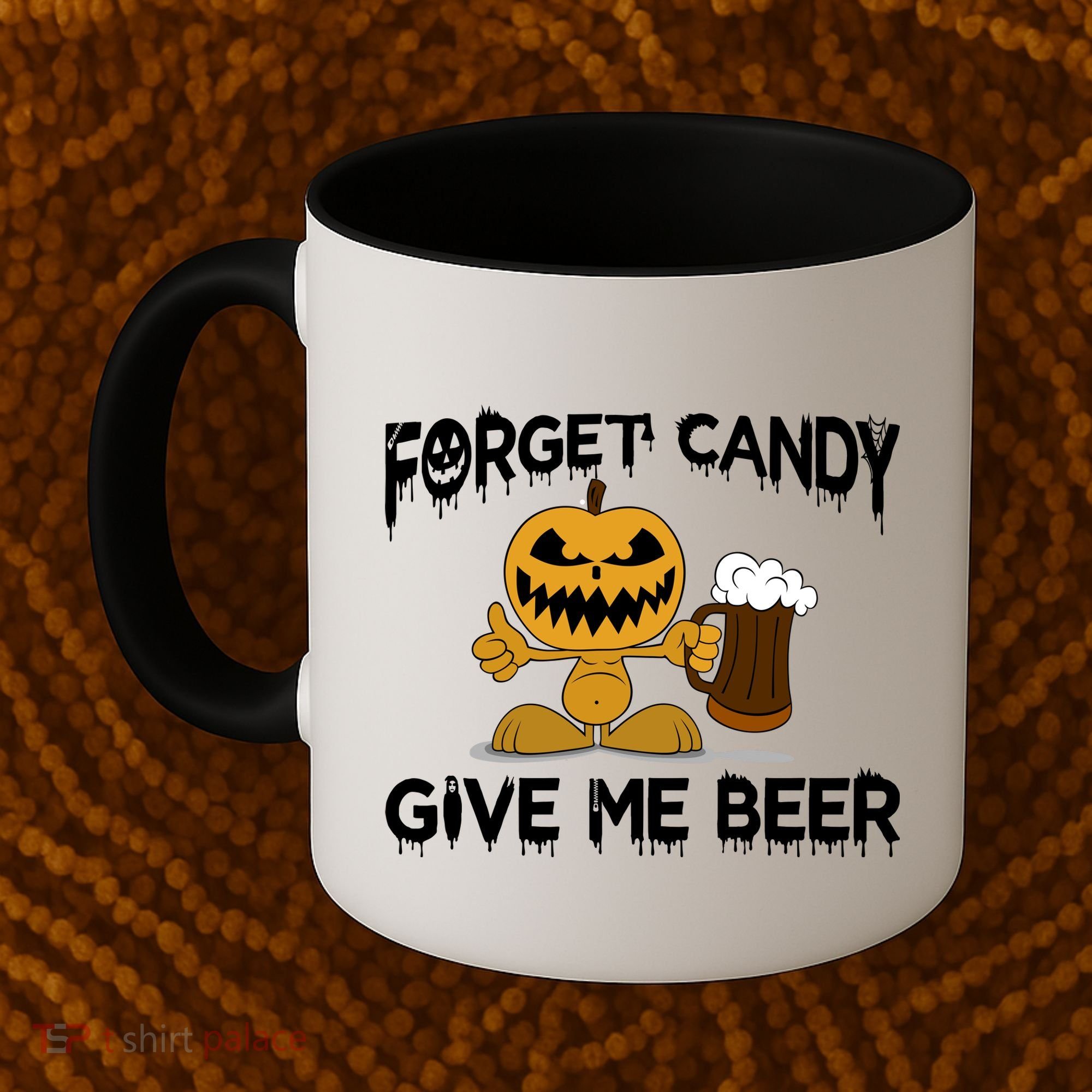 Forget Candy Give Me Beer Coffee Mug
