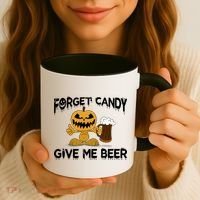 Forget Candy Give Me Beer Coffee Mug thumb 3