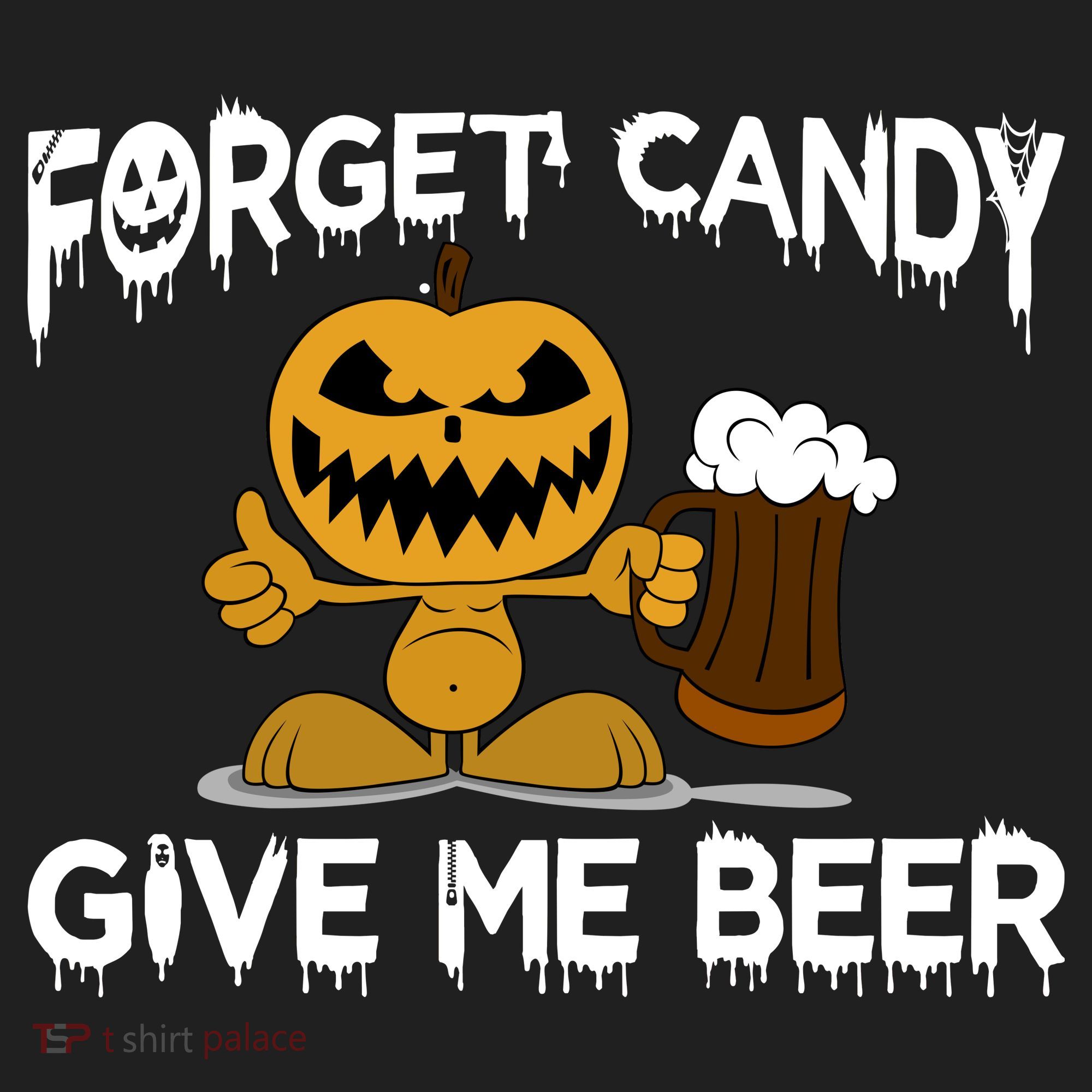 Forget Candy Give Me Beer Tumbler