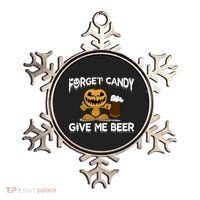Forget Candy Give Me Beer Ornament thumb 0