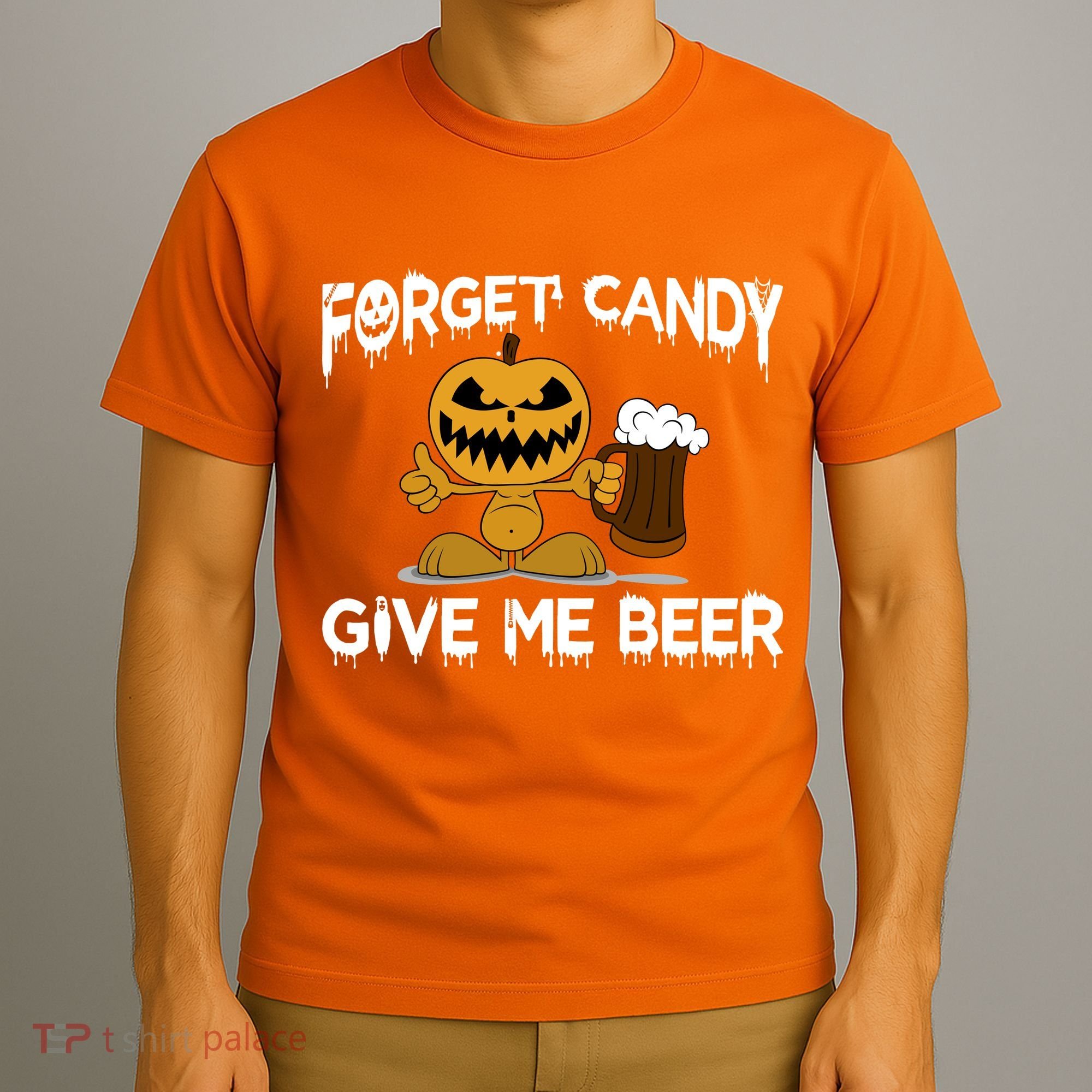 Forget Candy Give Me Beer T-Shirt