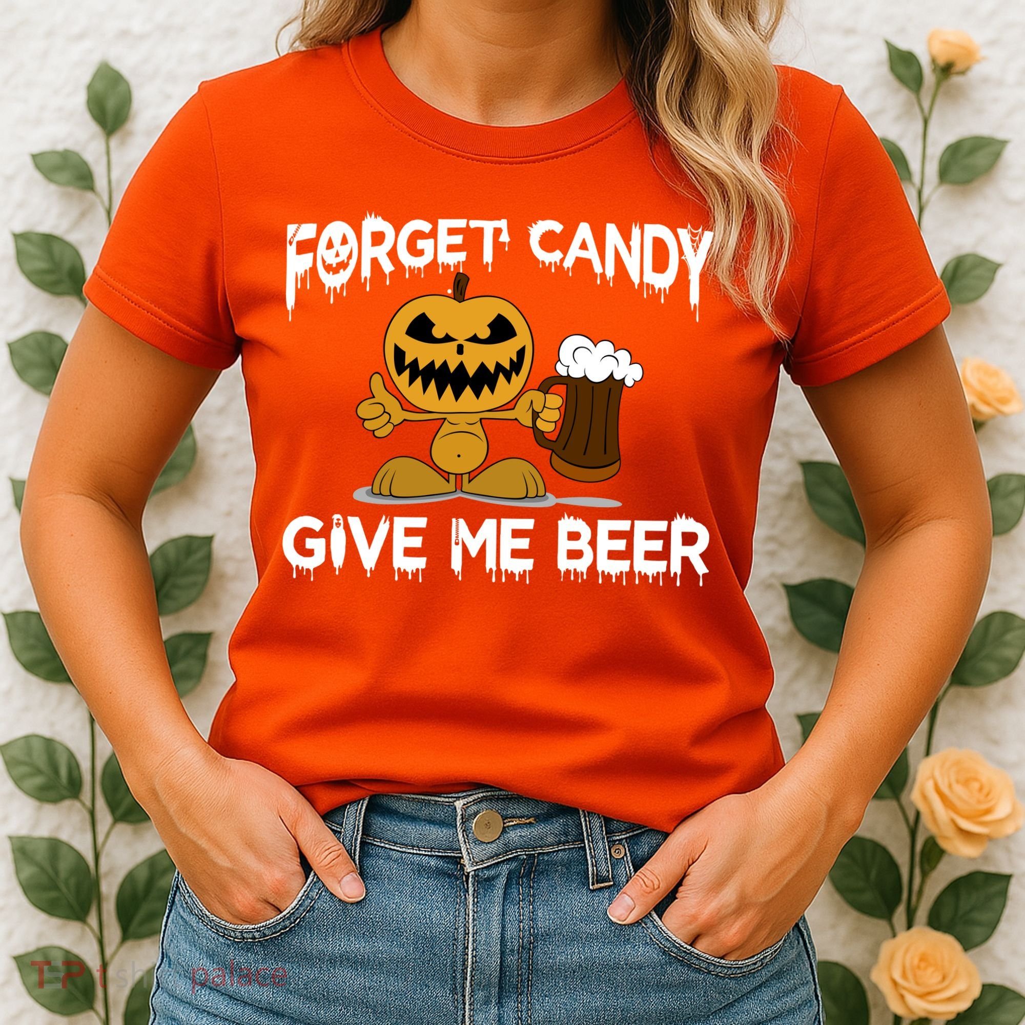 Forget Candy Give Me Beer Women's T-Shirt
