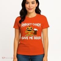 Forget Candy Give Me Beer Women's T-Shirt thumb 4