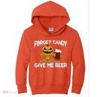 Forget Candy Give Me Beer Kids Hoodie thumb 0